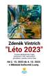 Výstava Zdeňka Vintricha – Léto 2023